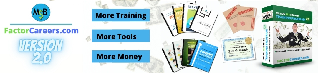 More Training. More Tools. Money Money. Broker Training from FactorCareers and The Miller Firms.